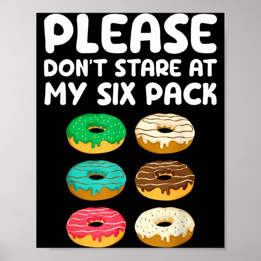 Bitte starr nicht auf meine Six-Pack-Donuts-Bauchm Poster (Vorne)