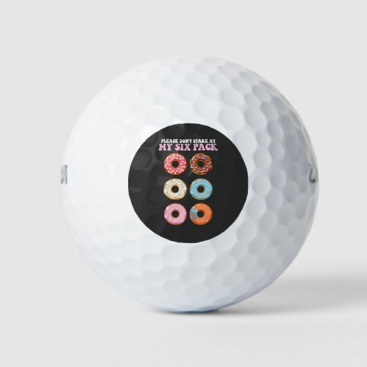 Bitte starren Sie nicht an meinem Sixpack Donuts A Golfball (Vorderseite)