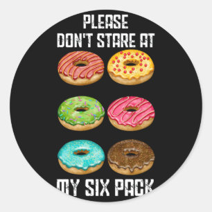 Bitte starren Sie nicht an meinem Sixpack Donuts a Runder Aufkleber