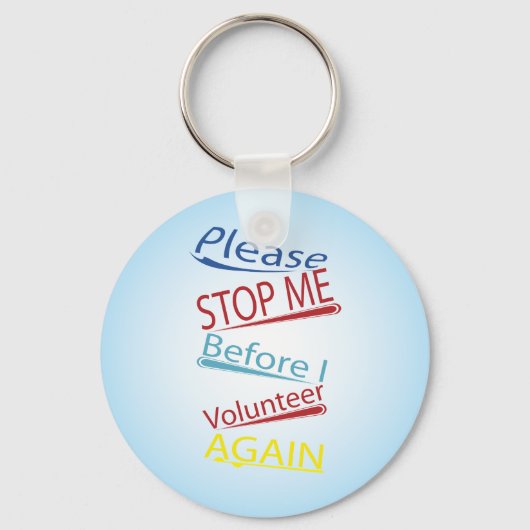 Bitte stoppen Sie mich, bevor ich mich wieder frei Schlüsselanhänger (Vorderseite)