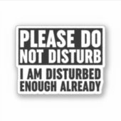 Bitte stören Sie mich nicht genug Aufkleber (Vorderseite)