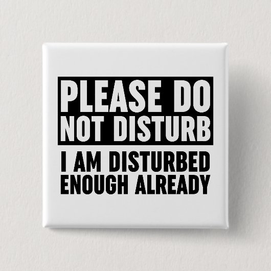 Bitte stören Sie mich nicht genug Button (Vorderseite)