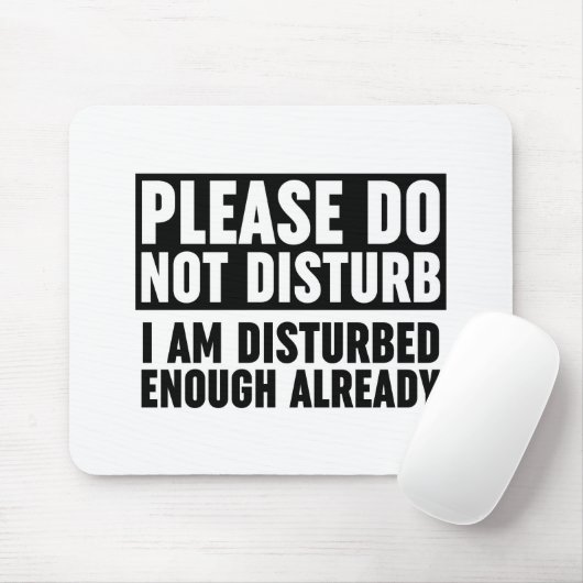 Bitte stören Sie mich nicht genug Mousepad (Mit Mouse)