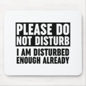 Bitte stören Sie mich nicht genug Mousepad (Vorne)