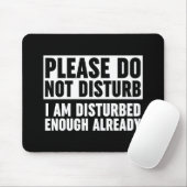 Bitte stören Sie mich nicht genug Mousepad (Mit Mouse)