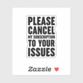 Bitte stornieren Sie mein Abonnement für Ihre Prob Aufkleber (Blatt)