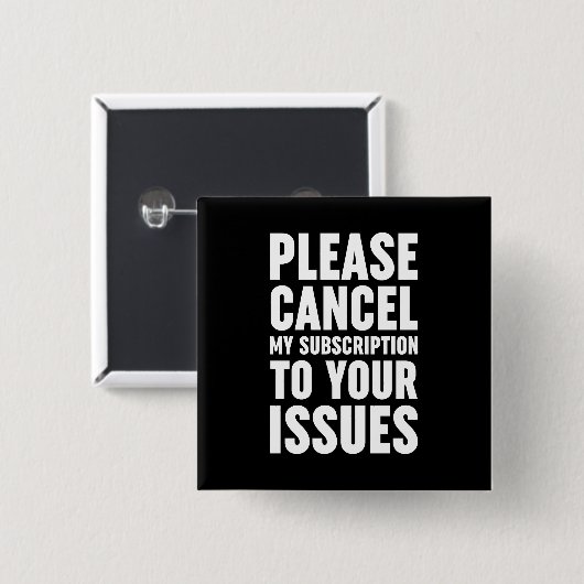 Bitte stornieren Sie mein Abonnement für Ihre Prob Button (Vorne & Hinten)