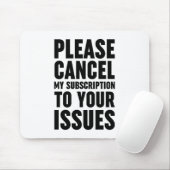 Bitte stornieren Sie mein Abonnement für Ihre Prob Mousepad (Mit Mouse)
