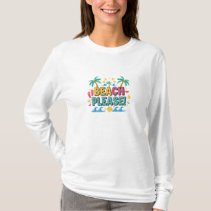 Bitte Strand Sommer Stimmung T-Shirt