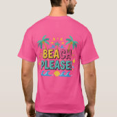 Bitte Strand, Sommer Stimmung T-Shirt (Rückseite)