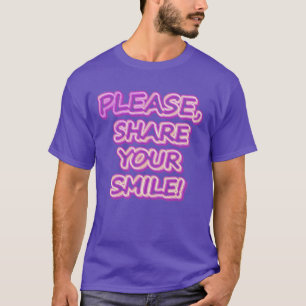"Bitte teilen Sie Ihr Lächeln!" Niedliches Design. T-Shirt
