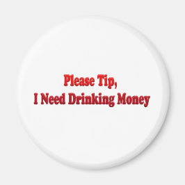 Bitte Tipp, ich brauche Geld trinken Magnet