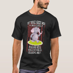 Bitte töte, was immer mir humorvoll nachjagt T-Shirt
