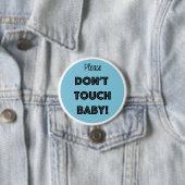Bitte TOUCH nicht BABY! Button (Beispiel)
