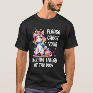 Bitte überprüfen Sie Ihre negative Energie an der  T-Shirt