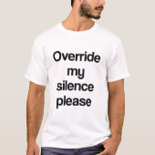 Bitte überschreibe mein Schweigen T-Shirt (Vorderseite)