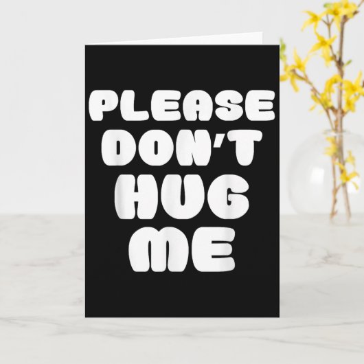 Bitte umarme mich nicht lustig  karte (Gelbe Blume)