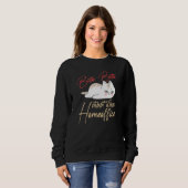 Bitte unterbrechen Sie diese Zuhause Office-verzwe Sweatshirt (Vorne ganz)