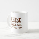 BITTE VERGESSEN SIE MIR KAFFEETASSE (Vorderseite Links)