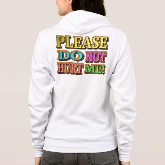 "Bitte verletze mich nicht!" Niedliches Design. Je Hoodie (Rückseite)