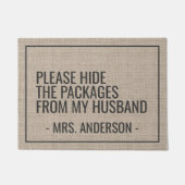 Bitte verstecken Sie die Pakete von meinem Ehemann Fußmatte (Vorderseite)