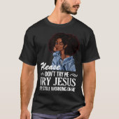 Bitte versuchen Sie mir nicht, Jesus zu versuchen, T-Shirt (Vorderseite)