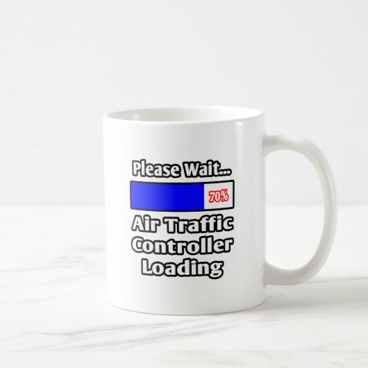 Bitte warten...Beladen des Fluglotsen Kaffeetasse (Rechts)