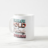Bitte Warten, ich bin mental am Puffern Psychische Kaffeetasse (Vorderseite Links)