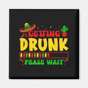 Bitte warten Sie bekommen cinco de mayo lustige Fi Magnet