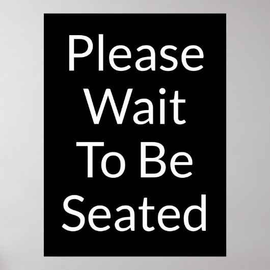 Bitte warten Sie, bis das schwarze Zeichen gesetzt Poster (Vorne)