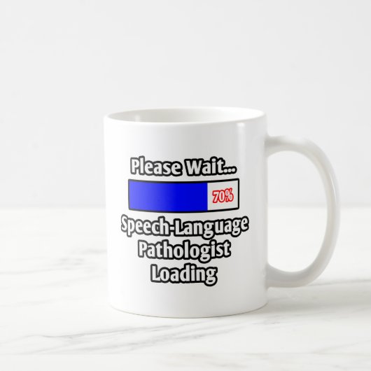 Bitte warten...Sprach-Pathologe laden Kaffeetasse (Rechts)