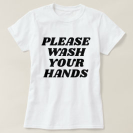 Bitte waschen Sie Ihre Hände T-Shirt