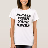 Bitte waschen Sie Ihre Hände T-Shirt (Vorderseite)