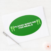 Bitte Weck mir zu den Mahlzeiten Ovaler Aufkleber (Umschlag)