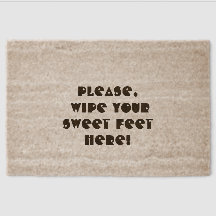 Bitte, wischen Sie hier Ihre süße Füße ab.