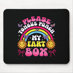 Bitte Zunge Punch Meine Furz Box Funny Unpassend Mousepad