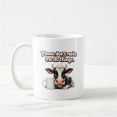 Bitte zwing mich nicht, Dinge zu tun. Lustige Kuh Kaffeetasse (Links)