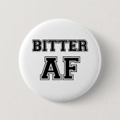 BITTER AF BUTTON (Vorderseite)