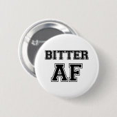 BITTER AF BUTTON (Vorne & Hinten)