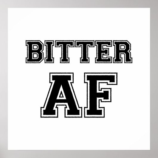 BITTER AF POSTER (Vorne)