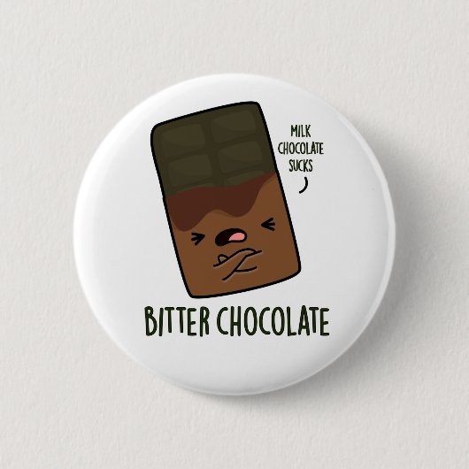 Bitter Chocolate Funny Candy Pub Button (Vorderseite)