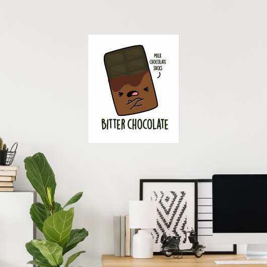 Bitter Chocolate Funny Candy Pub Poster (Heimbüro)