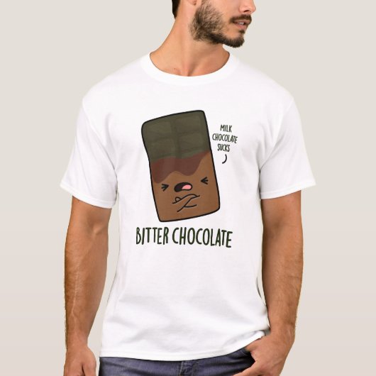 Bitter Chocolate Funny Candy Pub T-Shirt (Vorderseite)