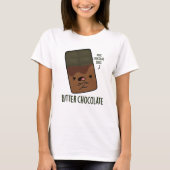 Bitter Chocolate Funny Candy Pub T-Shirt (Vorderseite)