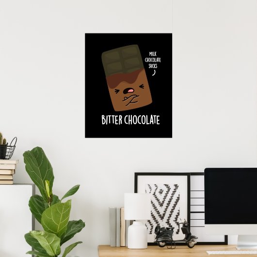 Bitter Chocolate Funny Candy Pun Dark BG Poster (Heimbüro)