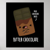 Bitter Chocolate Funny Candy Pun Dark BG Poster (Vorne)
