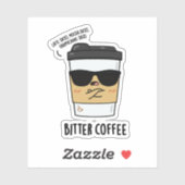 Bitter Coffee Funny Drink Puff Aufkleber (Blatt)