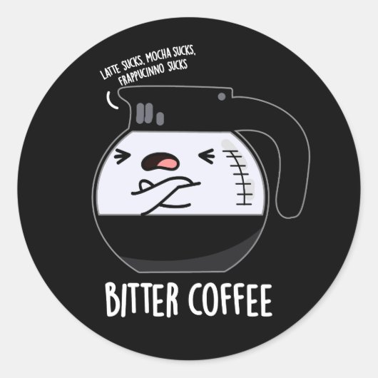 Bitter Coffee Funny Food Puff Dark BG Runder Aufkleber (Vorderseite)