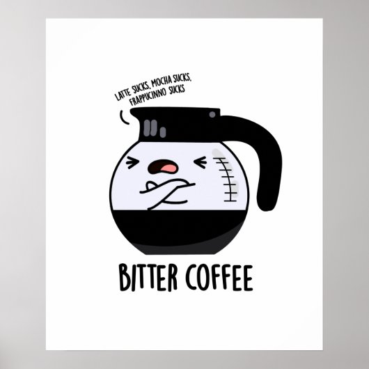 Bitter Coffee Funny Food Puff Poster (Vorne)