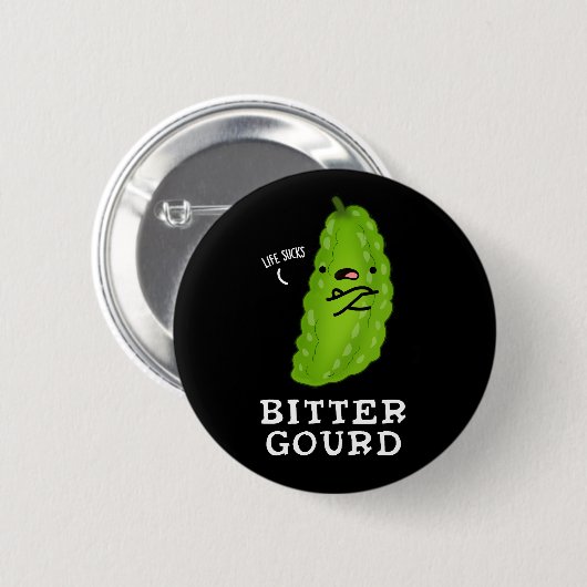 Bitter Gourd Funny Veggie Pun Dark BG Button (Vorne & Hinten)